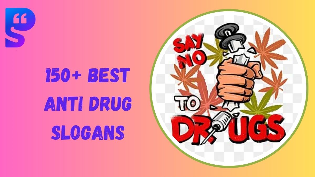 Anti Drug Slogans