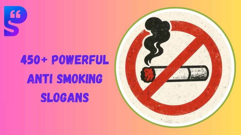 450+ Powerful Anti Smoking Slogans to Inspire Change in 2026