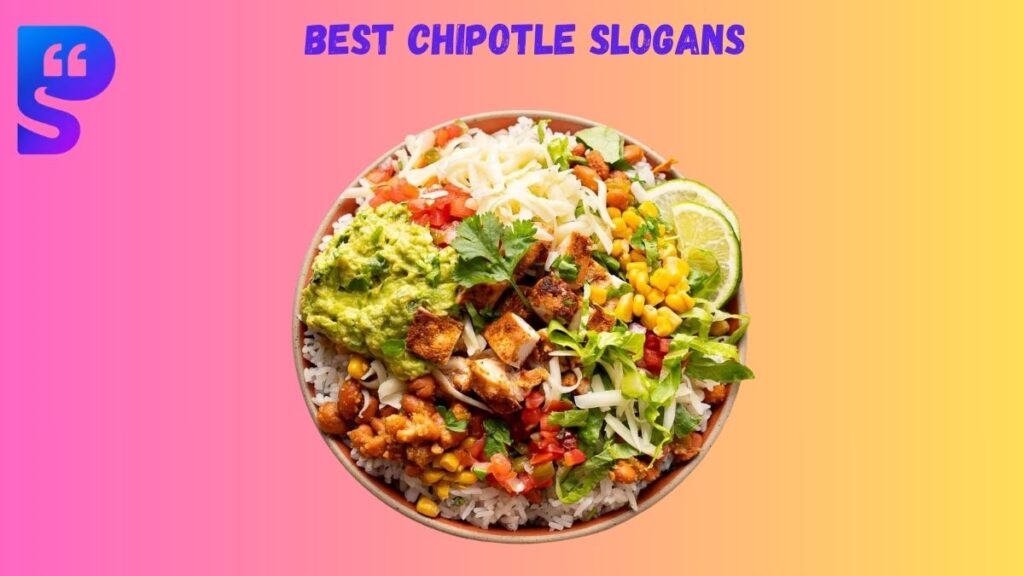 Best Chipotle Slogans