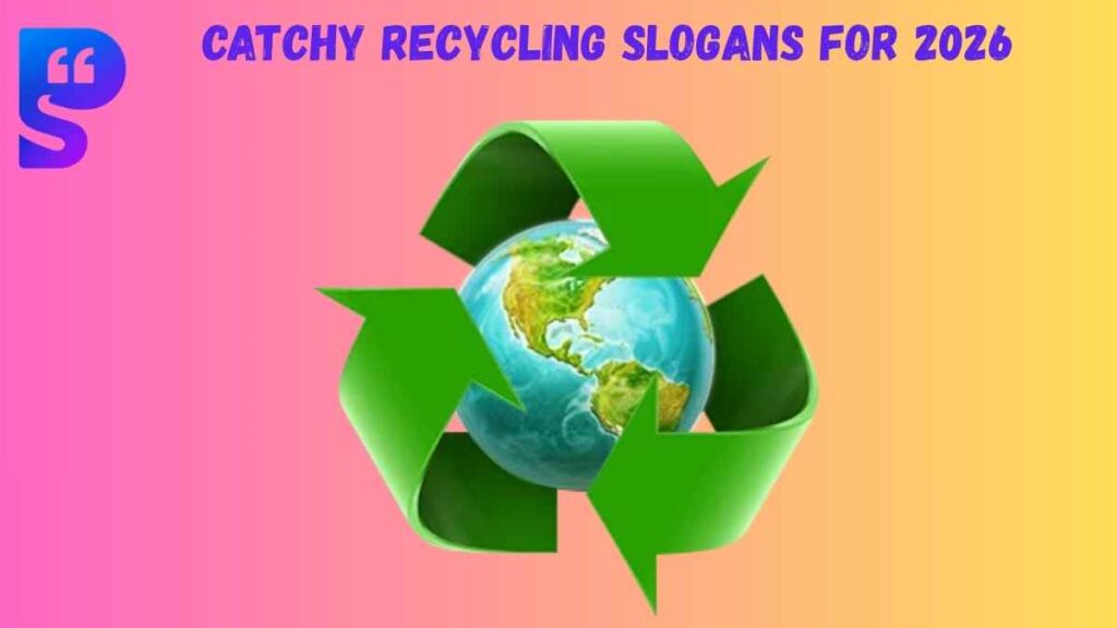 Catchy Recycling Slogans for 2026