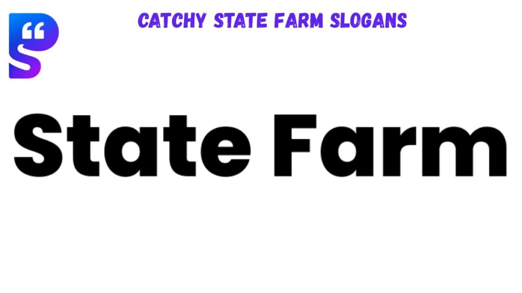 Catchy State Farm Slogans