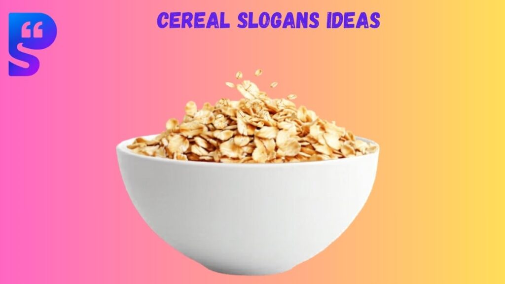 Cereal Slogans Ideas