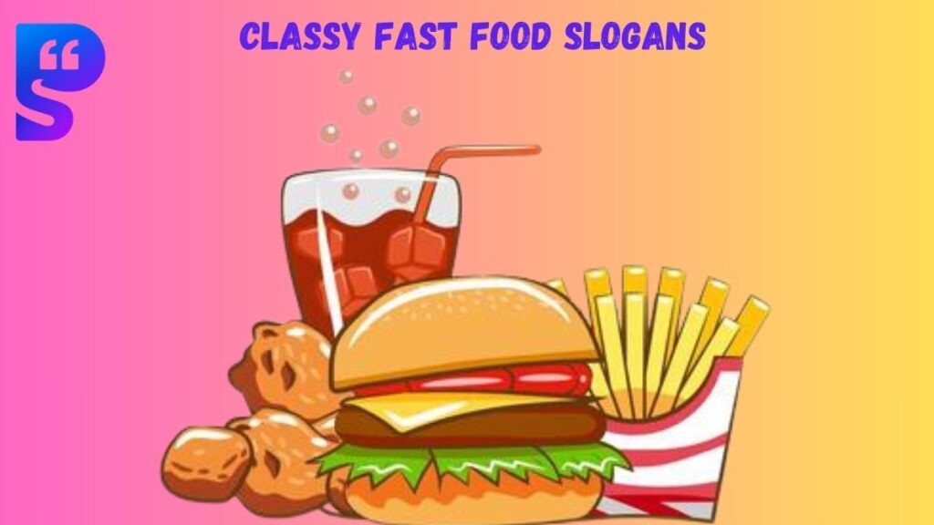 Classy Fast Food Slogans