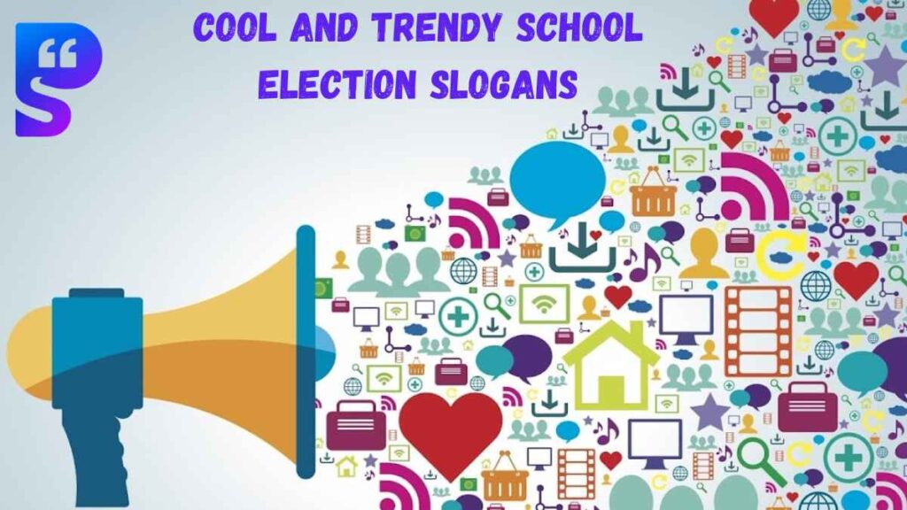 Cool and Trendy School Election Slogans