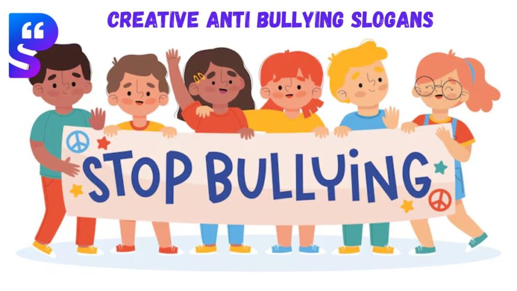 Creative Anti Bullying Slogans