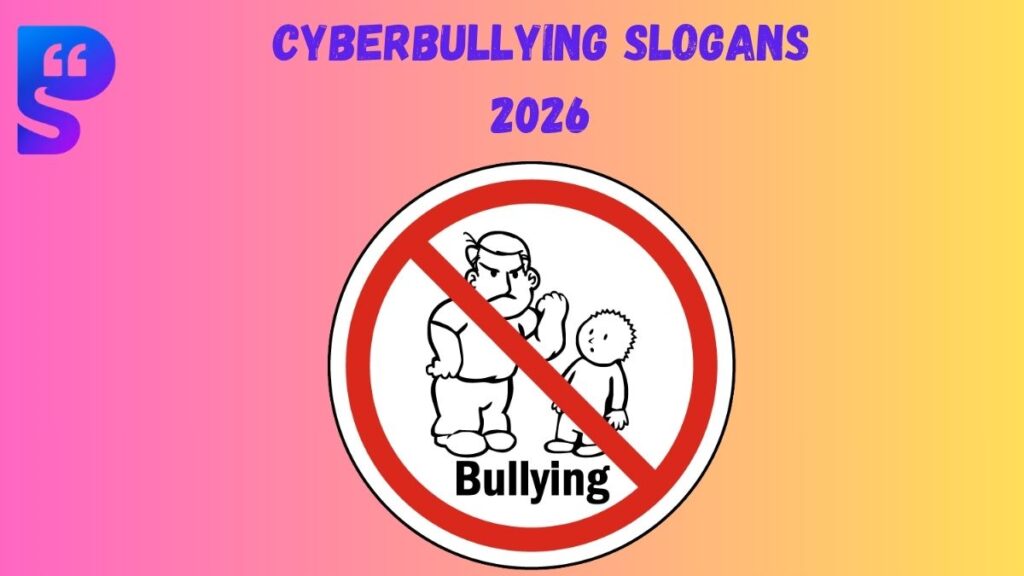 Cyberbullying Slogans 2026