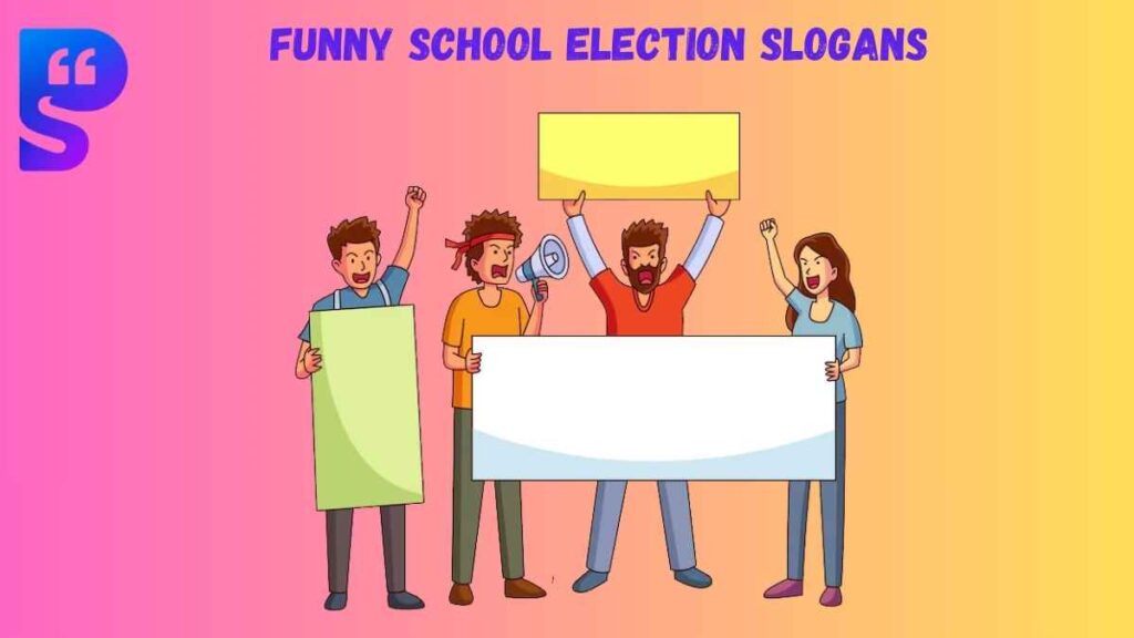 Funny School Election Slogans