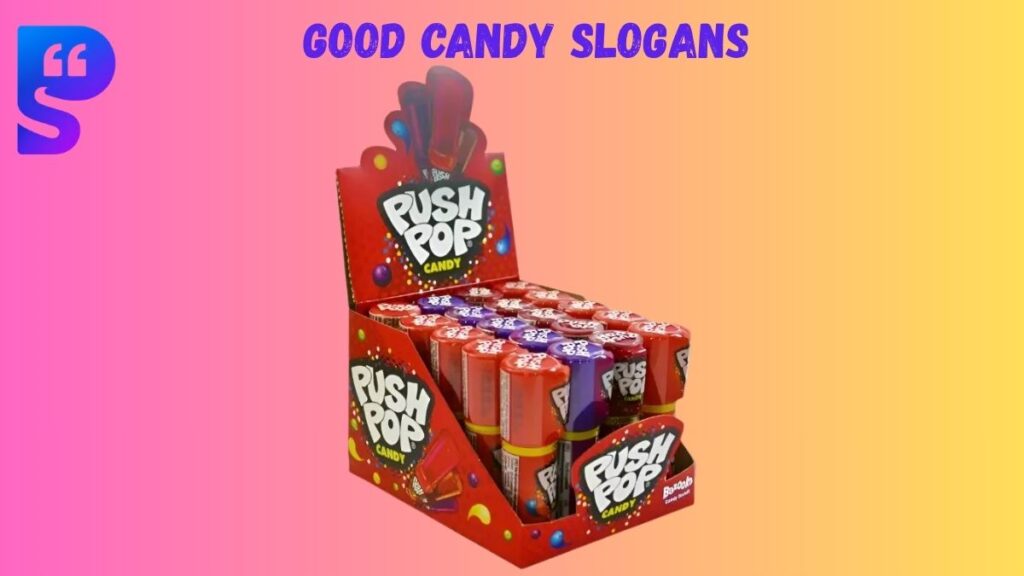 Good Candy Slogans