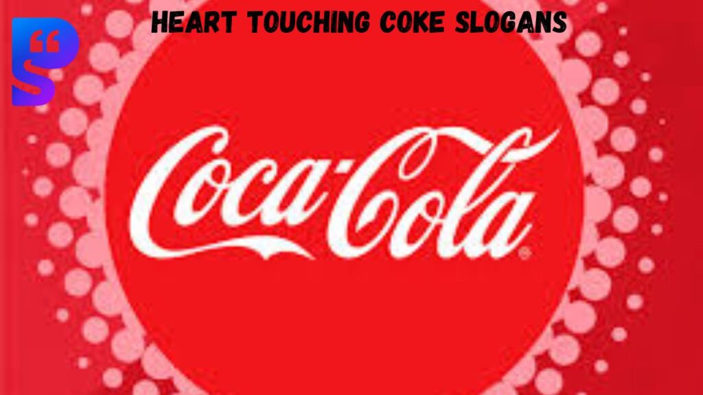 Heart Touching Coke Slogans