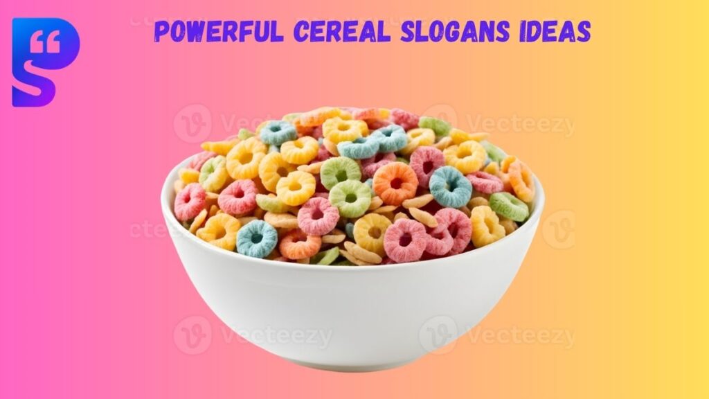 Powerful Cereal Slogans Ideas