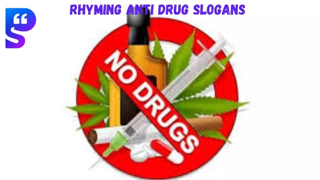 Rhyming Anti Drug Slogans 