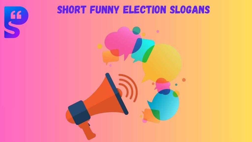 Short Funny Election Slogans