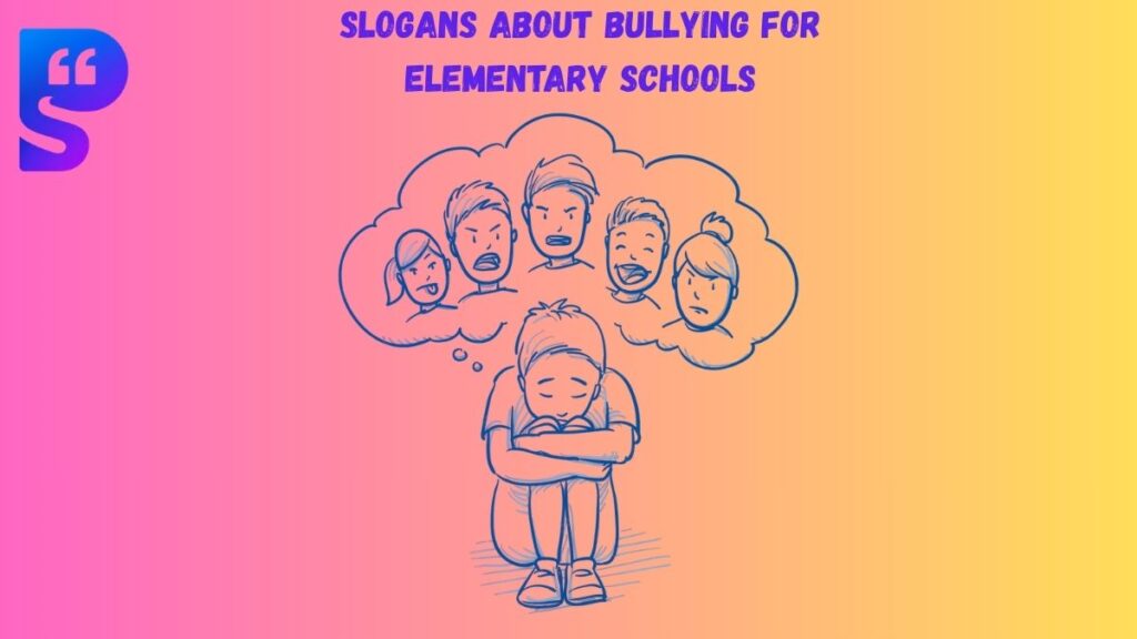Slogans About Bullying for Elementary Schools