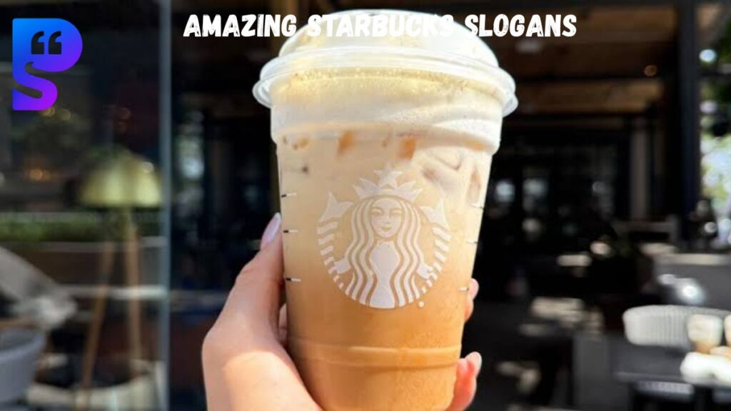 Amazing Starbucks Slogans