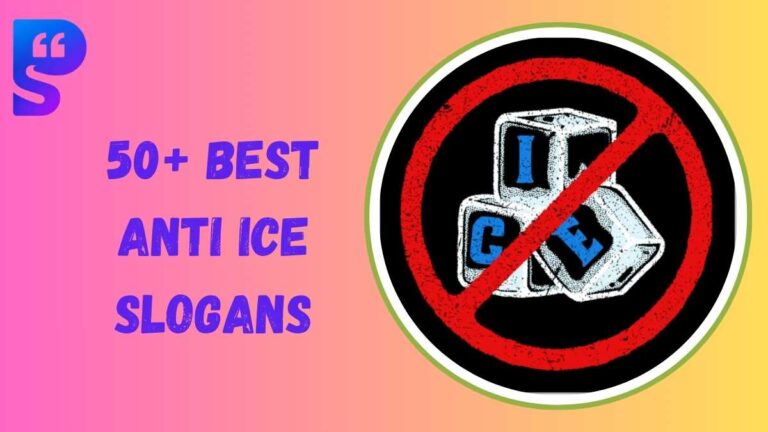Anti Ice Slogans
