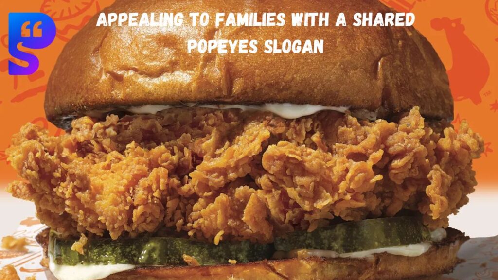 Appealing to Families with a Shared Popeyes Slogan