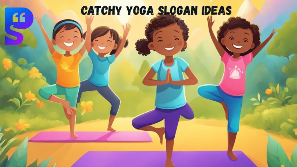 Catchy Yoga Slogan Ideas