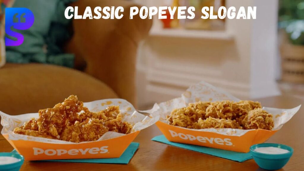Classic Popeyes Slogan