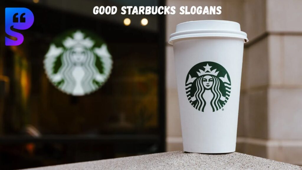 Good Starbucks Slogans
